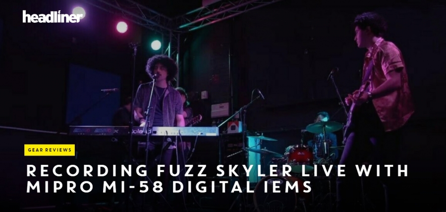 Recording Fuzz Skyler Live with MIPRO MI-58 Digital IEMs