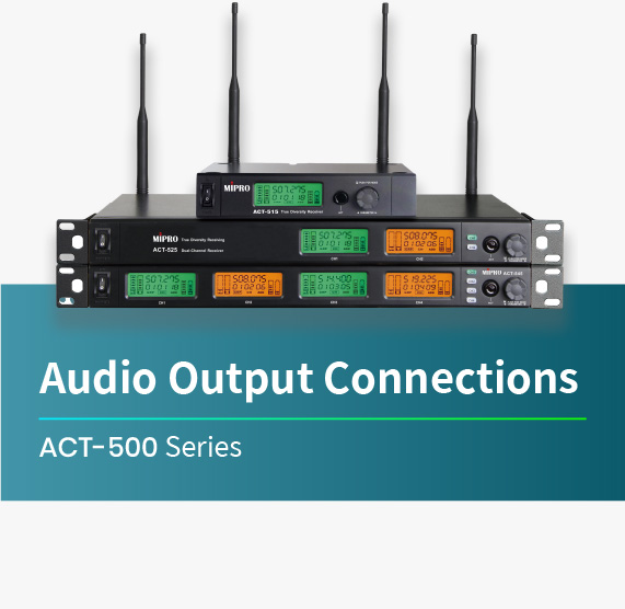 ACT-500 _Series_Audio_Output_Connections 